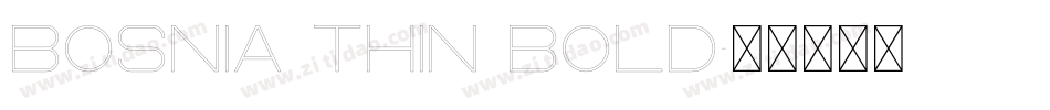 Bosnia Thin Bold字体转换